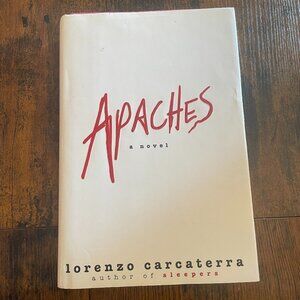 Apaches by Lorenzo Carcaterra Hardcover Novel